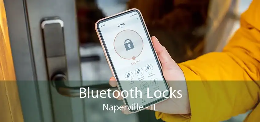 Bluetooth Locks Naperville - IL