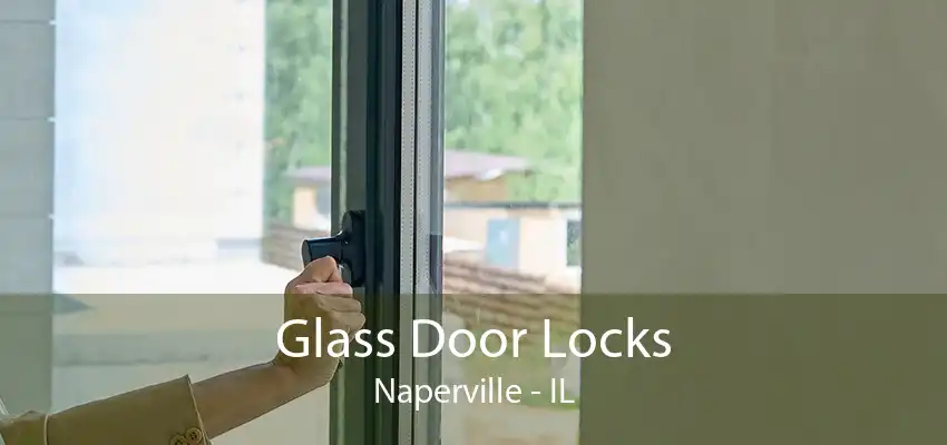 Glass Door Locks Naperville - IL