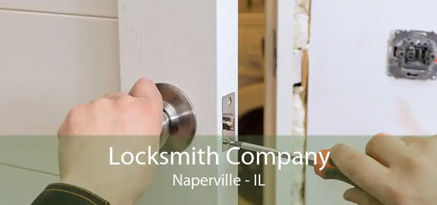 Locksmith Company Naperville - IL