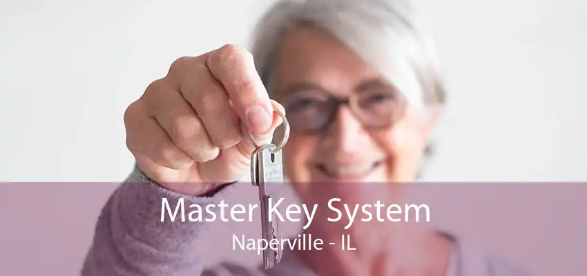 Master Key System Naperville - IL