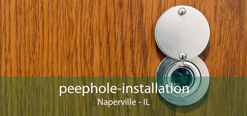 peephole-installation Naperville - IL