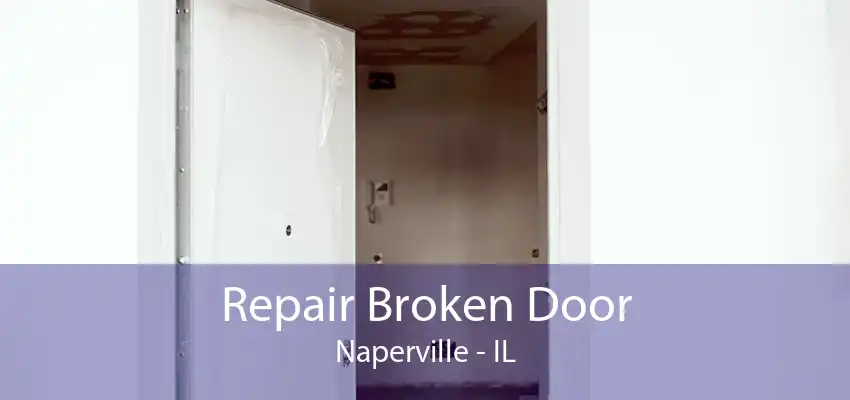 Repair Broken Door Naperville - IL