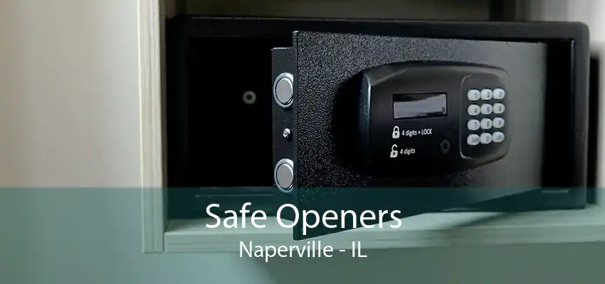 Safe Openers Naperville - IL