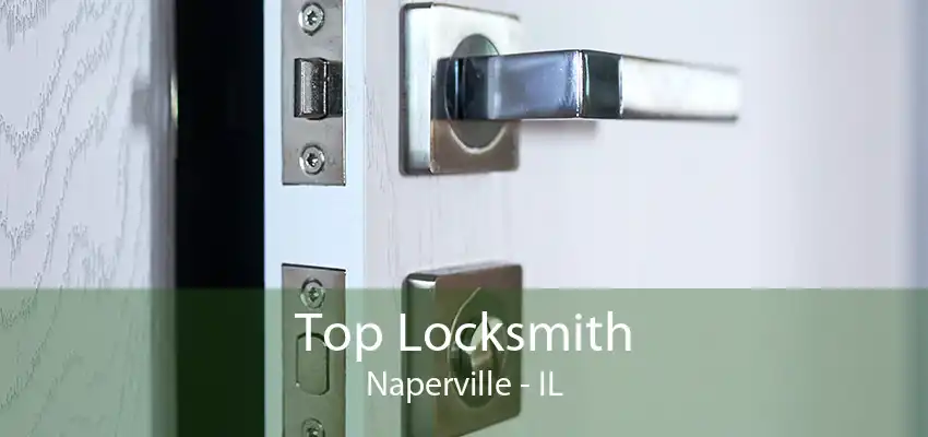 Top Locksmith Naperville - IL