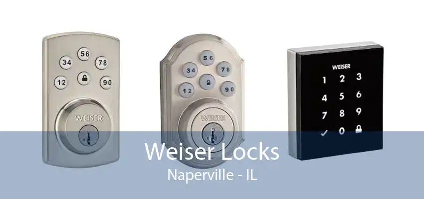 Weiser Locks Naperville - IL